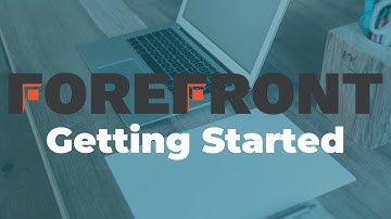 Getting Started In ForefrontCRM