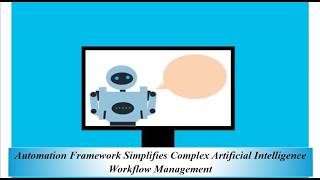 Automation Framework Simplifies Complex Artificial Intelligence Workflow Management