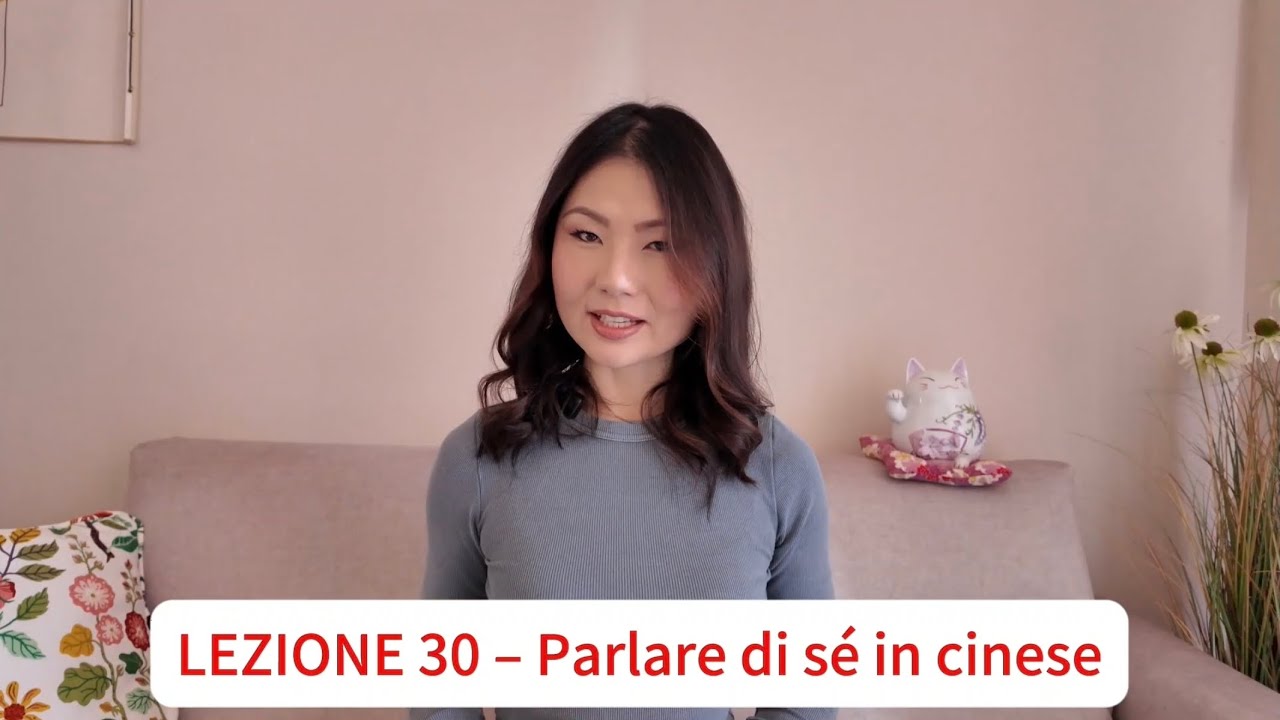 Lezione 30 – Parlare di sé in cinese