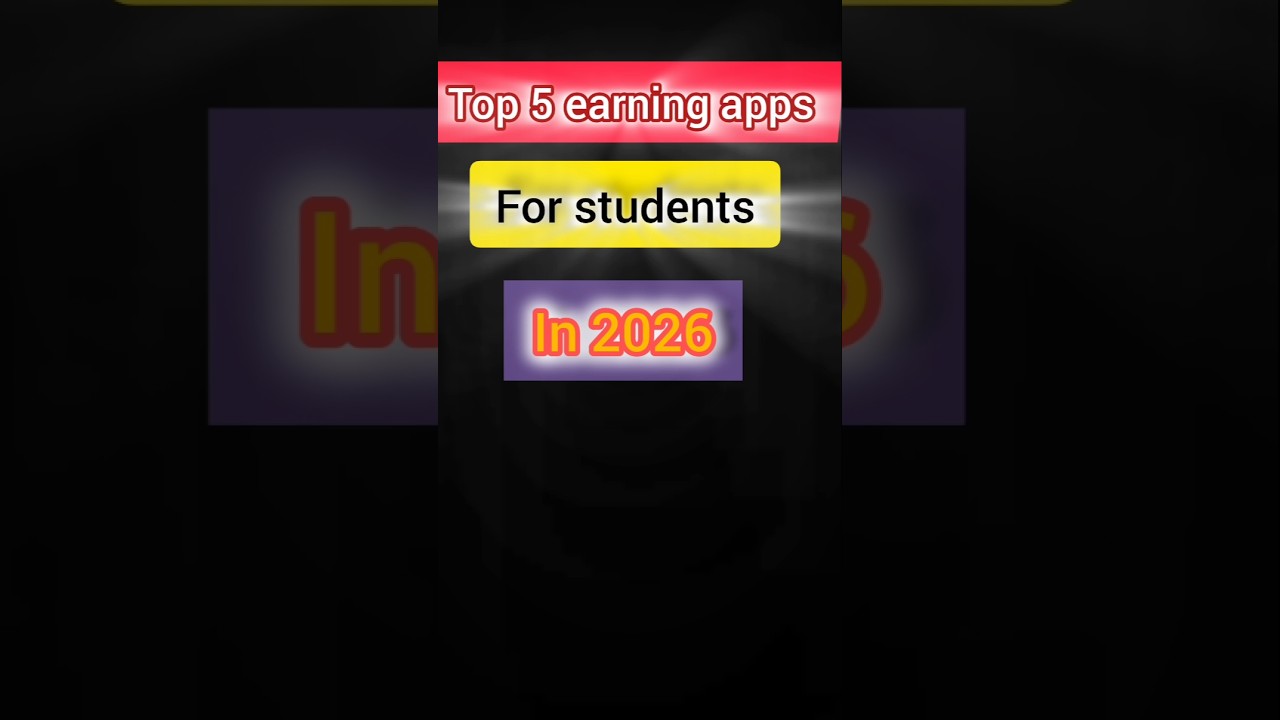 🚀 Top 5 Online Earning Apps for Students📱2026