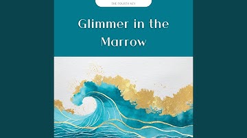 Glimmer in the Marrow