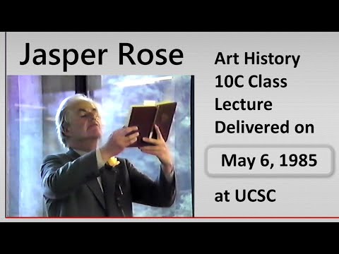 Jasper Rose, UCSC - 6 mei 1985 - Kunstgeschiedenis 10C-lezing aan de Universiteit van Californië, Santa Cruz