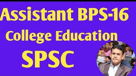 Assistant BPS-16 college education 