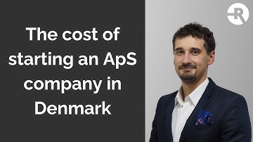 The cost of starting an ApS company in Denmark