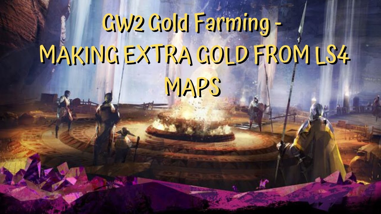 GW2 Gold Farming HOW TO MAKE EXTRA GOLD FROM LS4 MAPS YouTube
