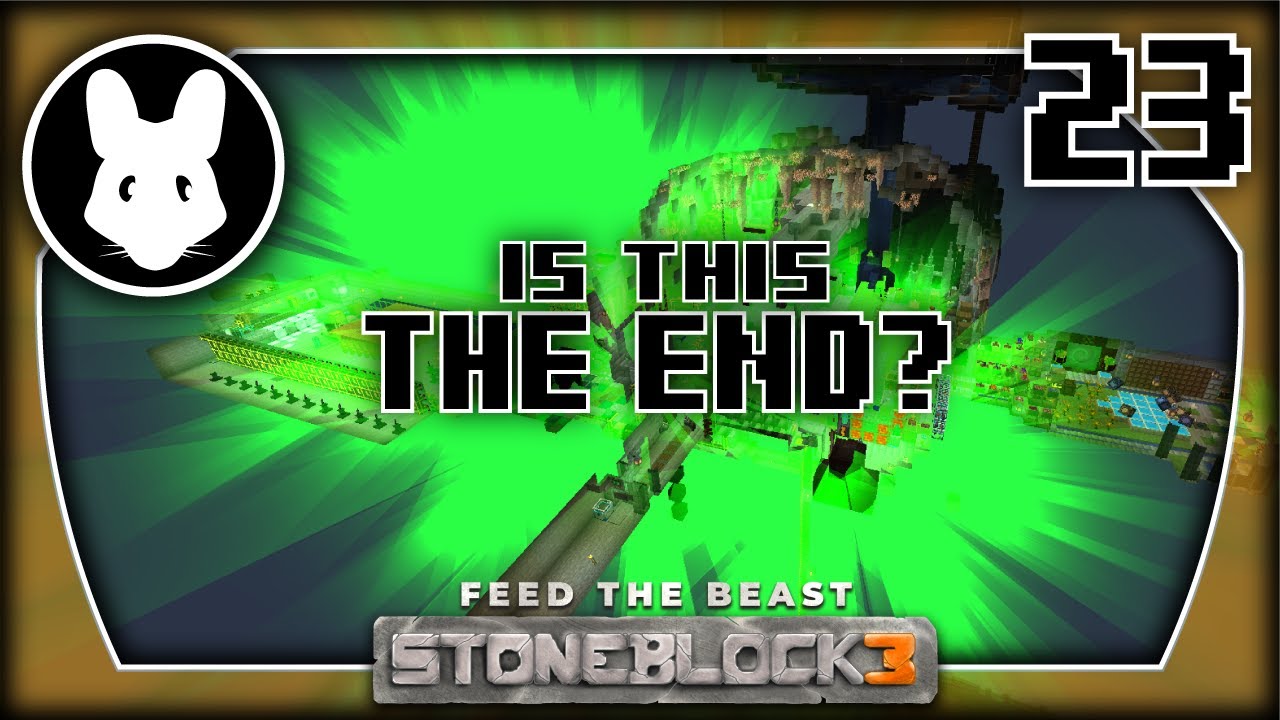 23 Let's Play StoneBlock 3 - Is This THE END?! - YouTube