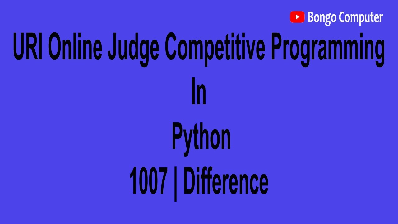Learn How To Solve URI Online Judge Python Problem #1007 Difference ...