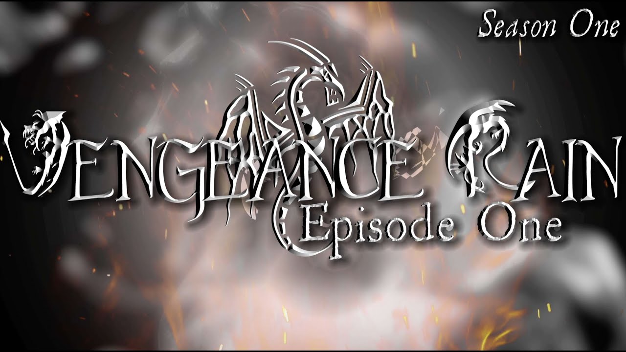 ⁣Vengeance Rain [ Episode 1 ]