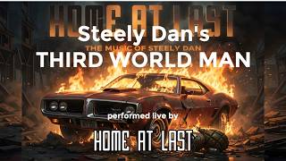 Steely Dan's dramatic THIRD WORLD MAN live 2026 in 4K by HOME AT LAST #steelydan #music #classicrock