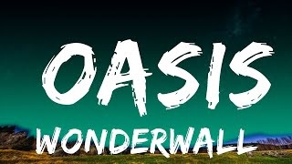 Wonderwall Oasis s   1 Hour S Dreams