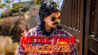 Metal Juan MacGyver | David Lopez by David Lopez 29,726 views 11 months ago 2 minutes, 26 seconds