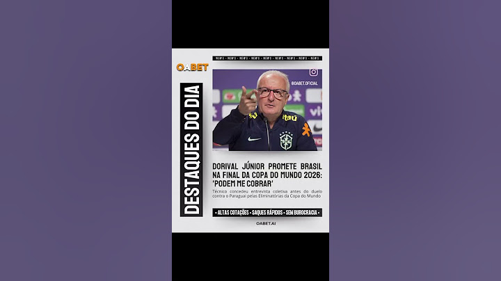 DORIVAL JUNIOR PROMETE BRASIL NA FINAL DA COPA DO MUNDO 2026: ‘PODEM ME COBRAR’