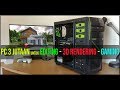 3 Jutaan Dapat PC 3D Render | Video Editing | Gaming - BISA?