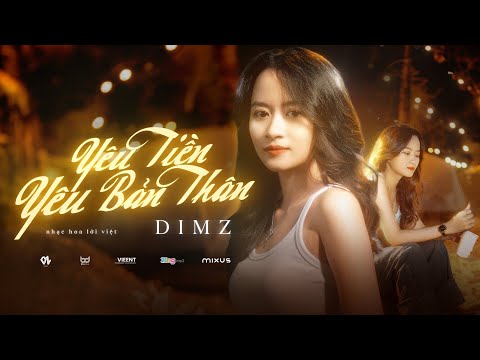 DIMZ – YÊU TIỀN YÊU BẢN THÂN | Official Lyrics Video (Nhạc Hoa Lời Việt) 2023 mới nhất