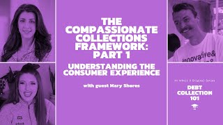 The Compassionate Collections Framework, Part 1: The Consumer Experience