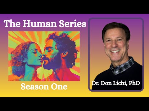 The Soul of Psychology Pt. 2: The Human Series | Dr. Don Lichi