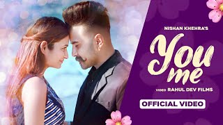 You & Me (Full Song)| Nishan Khehra | Prabh Kaur | Prewedding Song | Latest Punjabi Songs 2021| Evol