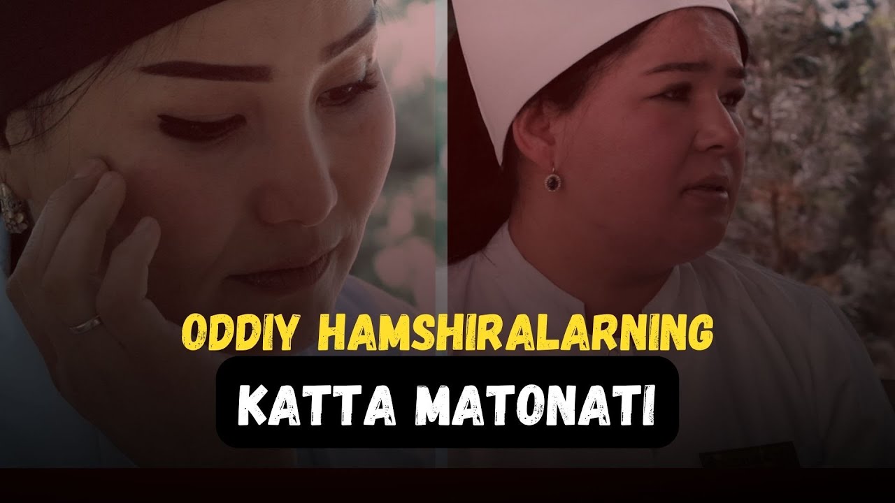 ODDIY HAMSHIRALARNING KATTA MATONATI