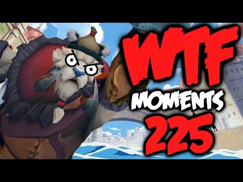 Dota 2 WTF Moments 225