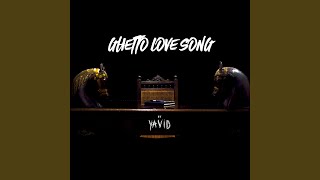Ghetto Love Song - Yavid