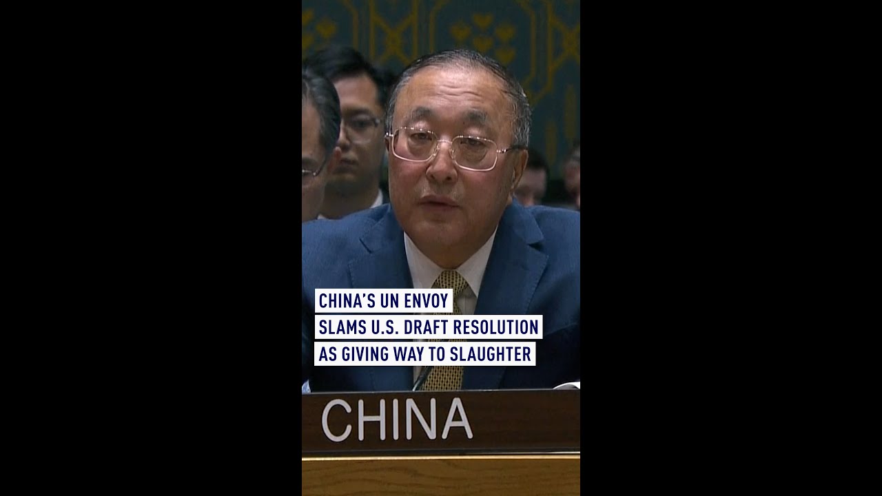 China's UN envoy slams U.S. draft resolution as giving way to slaughter