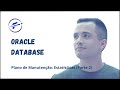Oracle Database: Plano de Manutenção: Estatísticas (Parte 2)