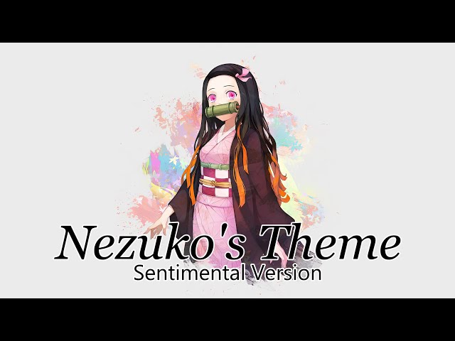 Nezuko's Theme - Sentimental Version