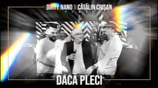 Dirty Nano ❌ Catalin Crisan - Daca Pleci | REMIX