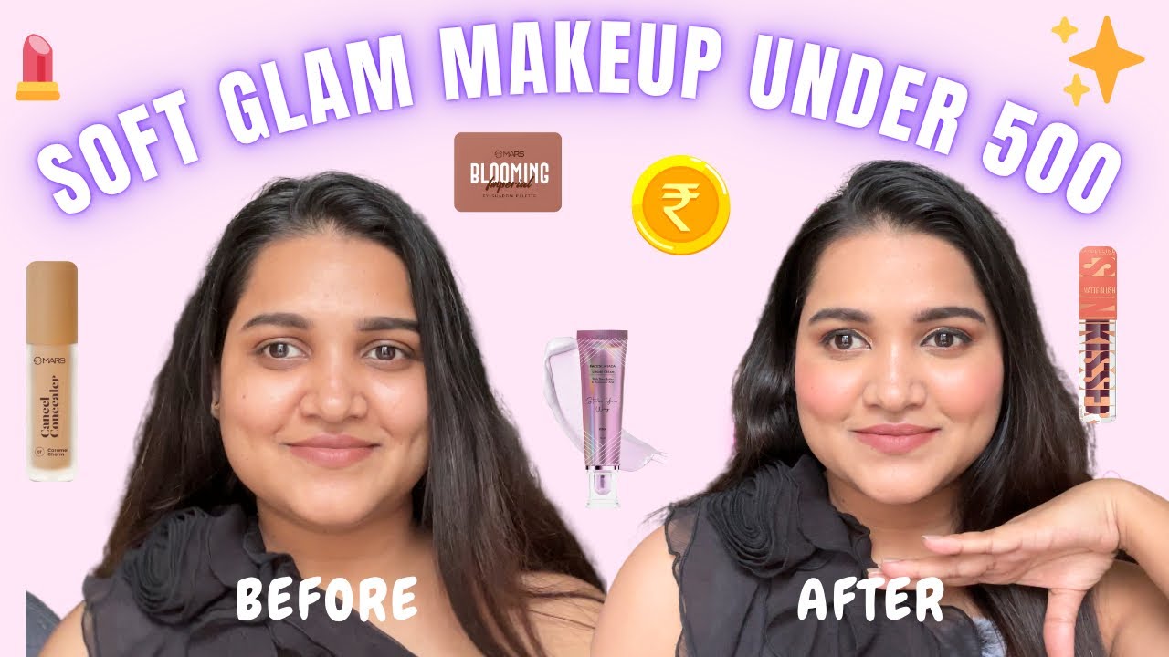 Soft Glam Makeup Look Using Products Under ₹500 💄 | Affordable & Easy ...