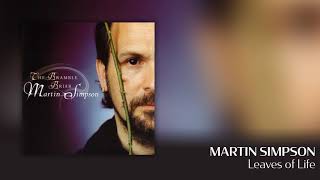 Martin Simpson - Leaves of Life [Official Audio]