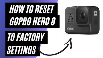 How To Reset a GoPro Hero 8 to Factory Settings