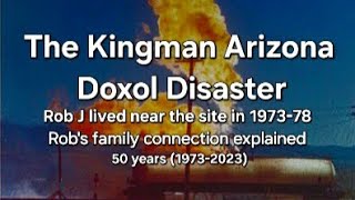 Kingman AZ Doxol Disaster topic 50 years (1973-2023)