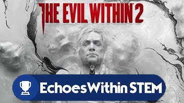 The Evil Within 2: All Residual Memories - Echoes Within STEM Achievement Guide