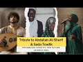 Tribute To Abdullah Ali Sherif Sada Tewfik Guardians Of Harar S Memory Tribute To Abdullah Ali Sherif Sada Tewfik Guardians Of Harar S Memory