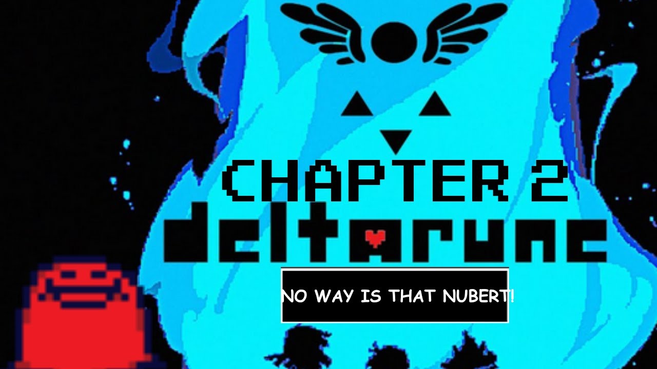 Deltarune Chapter 2 Playthrough - Stream 5, NUBERT - YouTube