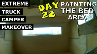 Extreme Truck Camper Makeover to Travel Trailer Ι RV Renovation Series Ι  Day 28 Ι Painting Bed Area