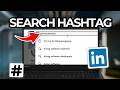 How To Search For Hashtags On LinkedIn (Tutorial 2026)