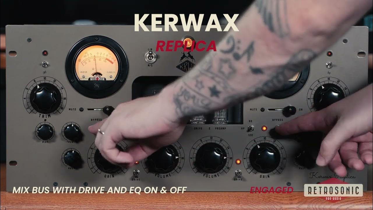 Kerwax Replica Tube Line Preamp Demo Retrosonic Pro Audio YouTube