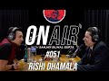 On Air With Sanjay #051 - Rishi Dhamala