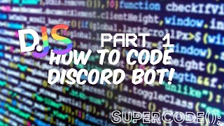 How To Code A Discord Bot Using Discord.JS | Part 1