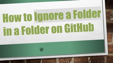 How to Ignore a Folder in a Folder on GitHub