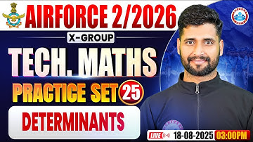 Airforce X Group Classes 02 2026 | Airforce Maths Practice Set #25 | determinants | By Vishal Sir