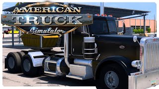 Upgrading The Peterbuilt... Get Me Out Of California! American Truck Simulator