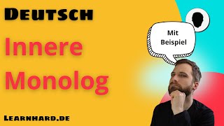 Inneren Monolog Verfassen - Für Schilderungen, Schulaufgaben, Abschlussprüfung Und Tga Mit Beispiel