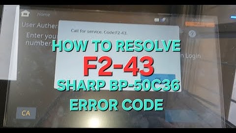 HOW TO FIX SHARP ERROR CODE F2-43 FOR SHARP BP-50C36 PRINTER