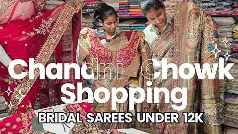 😍All Bridal Sarees Under 12k In Chandni Chowk | 😍 KANCHAN SAREES CHANDNI CHOWK