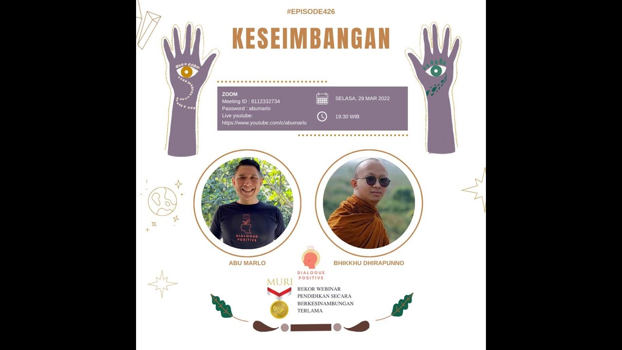 Dialogue Positive with Bhikkhu Dhirapunno : “Keseimbangan”