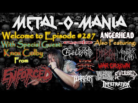 #287 - Metal-O-Mania - Special Guest: Knox Colby of Enforced Returns