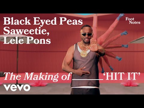 Black Eyed Peas - The Making of HIT IT (Vevo Footnotes) ft. Saweetie, Lele Pons