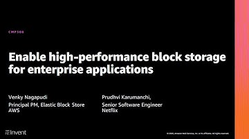 AWS re:Invent 2020: Enable high-performance block storage for enterprise applications